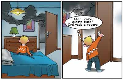 Scoppia un incendio, si apre la porta ed entra fumo nella stanza; il bambino va verso la porta e guarda cosa sta succedendo