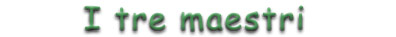 Banner Titolo - I tre maestri
