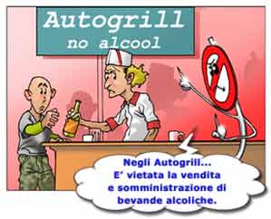 Negli Autogrill... é vietata la vendita e somministrazione di bevande alcoliche