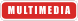 Multimedia